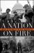 A Nation on Fire : America in the Wake of the King Assassination