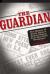The Guardian : The History of South Africa's Extraordinary Anti-Apartheid Newspaper