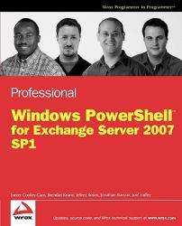 Professional Windows PowerShell for Exchange Server 2007 SP1