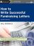 How to Write Successful Fundraising Letters