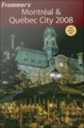 Frommer's Montreal & Quebec City 2008