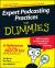 Expert Podcasting Practices For Dummies Expert Podcasting Practices For Dummies