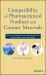 Compatibility of Pharmaceutical Solutions and Contact Materials : Safety Considerations Associated with Extractables and Leachables