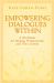 Empowering Dialogues Within : A Workbook for Helping Professionals and Their Clients