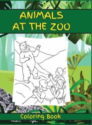 Animals at the Zoo : Activity Book for Children, 20 Coloring Designs, Ages 2-4, 4-8. Easy, Large Picture for Coloring with Animals at the Zoo. Great Gift for Boys and Girls