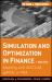 Simulation and Optimization in Finance : Modeling with MATLAB, @Risk, or VBA