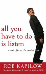 All You Have to Do Is Listen : Music from the Inside Out