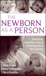 The Newborn As a Person : Enabling Healthy Infant Development Worldwide