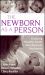 The Newborn As a Person : Enabling Healthy Infant Development Worldwide