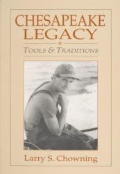 Chesapeake Legacy : Tools and Traditions
