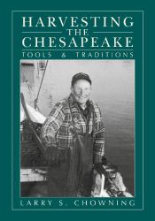 Harvesting the Chesapeake : Tools and Traditions