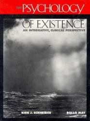 The Psychology of Existence : An Integrative, Clinical Perspective