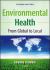 Environmental Health : From Global to Local