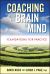 Coaching with the Brain in Mind : Foundations for Practice