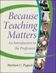 Because Teaching Matters : An Introduction to the Profession