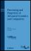 Processing and Properties of Advanced Ceramics and Composites