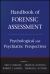 Handbook of Forensic Assessment : Psychological and Psychiatric Perspectives