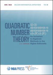 Quadratic Number Theory : An Invitation to Algebraic Methods in the Higher Arithmetic