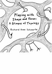 Playing with Shape and Form : A Glimpse of Topology
