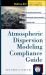 Atmospheric Dispersion Modeling Compliance Guide Atmospheric Dispersion Modeling Compliance Guide