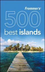 Frommer's 500 Extraordinary Islands