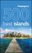 Frommer's 500 Extraordinary Islands