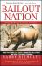 Bailout Nation, with New Post-Crisis Update : How Greed and Easy Money Corrupted Wall Street and Shook the World Economy