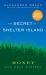 The Secret of Shelter Island : Money and What Matters