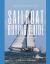 Sailboat Buying Guide for Cruisers : (Determining the Right Sailboat, Sailboat Ownership Costs, Viewing Sailboats to Buy, Creating a Strategy & Buying a Sailboat for Cruising)