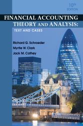 Financial Accounting Theory and Analysis : Text and Cases