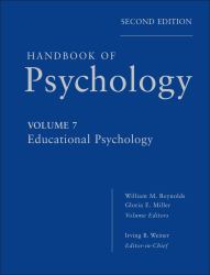 Handbook of Psychology, Educational Psychology Vol. 7