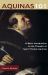 Aquinas 101 : A Basic Introduction to the Thought of St. Thomas Aquinas
