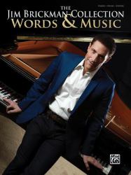 The Jim Brickman Collection, Words and Music : Piano Solo and Piano/Vocal/Guitar