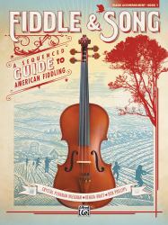 Fiddle and Song, Bk 1 : A Sequenced Guide to American Fiddling (Piano Acc. )