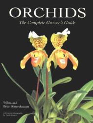 Orchids : The Complete Grower's Guide