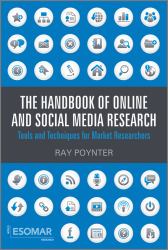 The Handbook of Online and Social Media Research : Tools and Techniques for Market Researchers