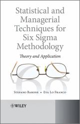 Statistical and Managerial Techniques for Six Sigma Methodology : Theory and Application