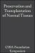 Preservation and Transplantation of Normal Tissues