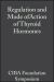 Regulation and Mode ofAction of Thyroid Hormones Regulation and Mode ofAction of Thyroid Hormones