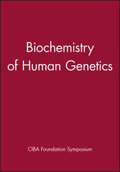 Biochemistry of Human Genetics