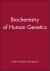 Biochemistry of Human Genetics