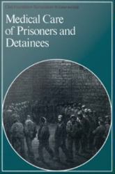 Medical Care of Prisoners and Detainees