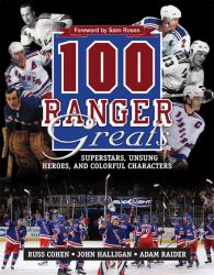 100 Ranger Greats : Superstars, Unsung Heroes and Colorful Characters