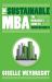 The Sustainable MBA : The Manager's Guide to Green Business
