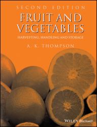 Fruit and Vegetables : Harvesting, Handling and Storage