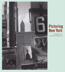 Picturing New York : Photographs from the Museum of Modern Art