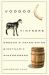 Voodoo Vintners : Oregon's Astonishing Biodynamic Winegrowers