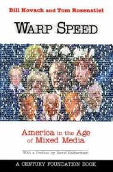 Warp Speed : America in the Age of Mixed Media