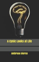 A Cynic Looks at Life