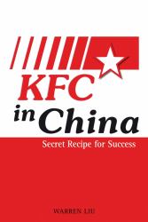 KFC in China : Secret Recipe for Success
